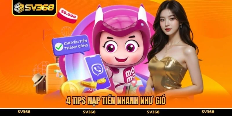 4 tips nạp tiền nhanh như gió