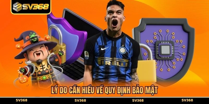 Lý do cần hiểu về quy định bảo mật