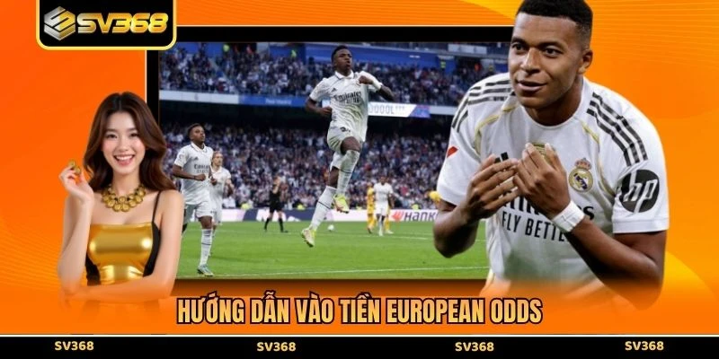 Hướng dẫn vào tiền European Odds