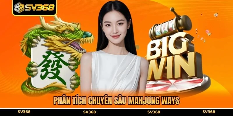 Phân tích chuyên sâu Mahjong Ways