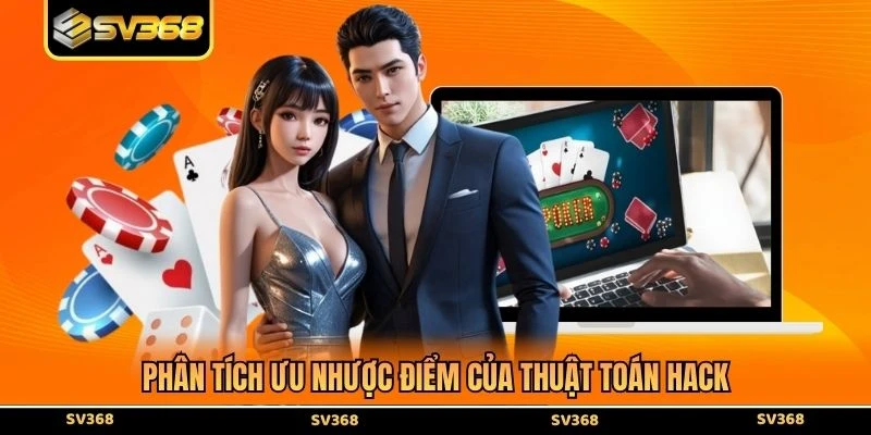 Phân tích ưu nhược điểm của thuật toán hack